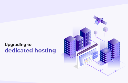  Upgrading-to-dedicated-hosting
