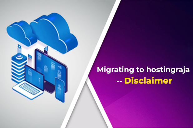 Migrating to hostingraja - Disclaimer